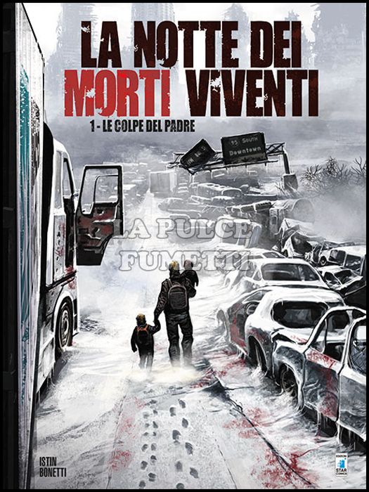 STAR COMICS PRESENTA EXTRA # 1 - LA NOTTE DEI MORTI VIVENTI 1: LE COLPE DEL PADRE